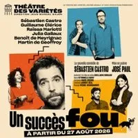 Un Succès Fou - Théâtre des Variétés, Paris