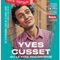 Yves Cusset - ou le Rire Phylosophe - Le Funambule-Montmartre, Paris