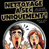Nettoyage à Sec Uniquement ! - Théâtre Ronny Coutteure, Fretin