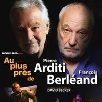 Au Plus Près de... François Berléand