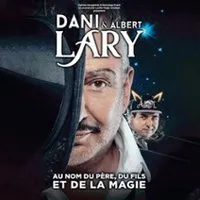 Dani Lary - Au Nom du Père,du Fils et de la Magie !