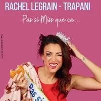Rachel Legrain-Trapani - Pas si Miss que ça