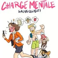 Charge Mentale : Sauve qui Peut ! - Le Montorgueil - Scène des Halles, Paris