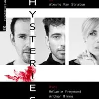 Hystéries - Théâtre des Mathurins, Paris