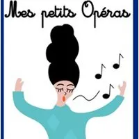 Mes Petits Opéras - Théâtre la Boussole, Paris