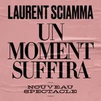 Laurent Sciamma - Un Moment Suffira