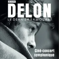 Delon Le Dernier Samourai - Le Concert Symphonique