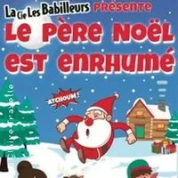 Le Père Noël est Enrhumé - Théâtre à l'Ouest Caen