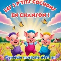 Les 3 P'tits Cochons en Chanson !