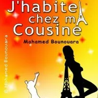 J'habite chez ma Cousine