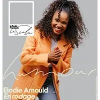 Elodie Arnould - En Rodage - La Scala Provence, Avignon