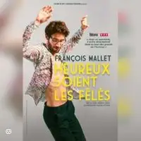 François Mallet Heureux Soient les Fêlés - Tournée