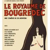 Le Royaume de Bougredec - Théâtre Montmartre Galabru, Paris