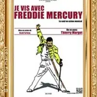 Theater Je Vis Avec Freddie Mercury