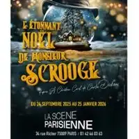 L'Etonnant Noël de Monsieur Scrooge - La Scène Parisienne