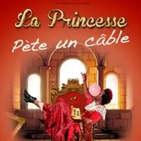 La Princesse Pète un Câble - Défonce de rire, Clermont-Ferrand