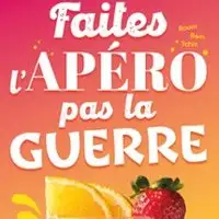 Pièces de théâtre Faites L'apéro Pas La Guerre