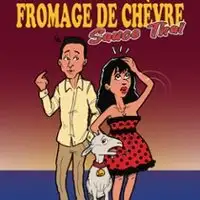 Pièces de théâtre , Humour Fromage De Chèvre Sauce Thai
