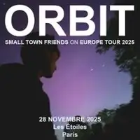Orbit - Small Town Friends on Europe Tour