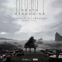 DEATH STRANDING - Strands of Harmony World Tour