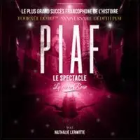 Piaf ! Le Spectacle