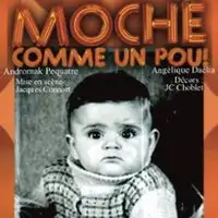 Moche Comme un Pou - La Divine Comédie, Paris