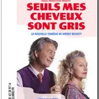 Teatro Seuls Mes Cheveux Sont Gris