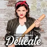 Florence Mendez - Délicate - Tournée