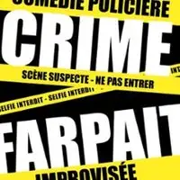 Un Crime Farpait - Café-Théâtre Les 3 T, Toulouse