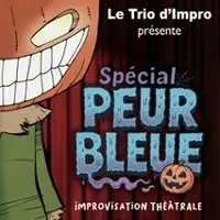 Trio d'Impro - Spécial Peur Bleue