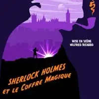 Theater Sherlock Holmes Et Le Coffre Magique