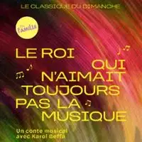 Le Classique du Dimanche,  Le Roi qui n'aimait Toujours pas la Musique