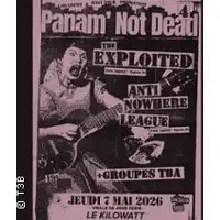 The Exploited + Anti-Nowhere League + Groupes TBA - Panam' not dead #4