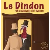 Pièces de théâtre Le Dindon