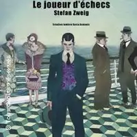 Le Joueur d'Echecs - Théâtre de L'Essaïon, Paris