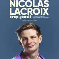 Nicolas Lacroix - Trop Gentil, Tournée