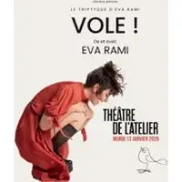 Vole ! - De et Avec Eva Rami - Théâtre de l'Atelier, Paris