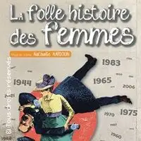 Pièces de théâtre , Humour La Folle Histoire Des Femmes