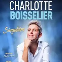 Charlotte Boisselier - Singulière - Théâtre de la Gaité-Montparnasse, Paris