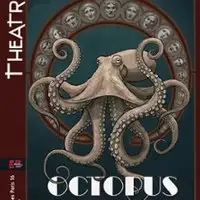 Octopus - Théâtre Immersif - THéâtre du Ranelagh, Paris