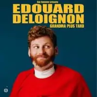 Edouard Deloignon Grandira Plus Tard - Tournée