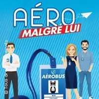 Aéro Malgré Lui - Café-Théâtre Les 3 T, Toulouse