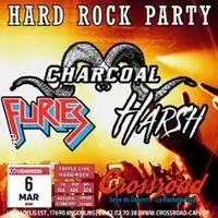Charcoal + Furies +  Harsh - Hard Rock Party Live at Crossroad