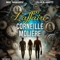 Klassik & Oper, Theater L'affaire Corneille Molière