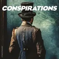 Spectacle Musical, Théâtre Conspirations