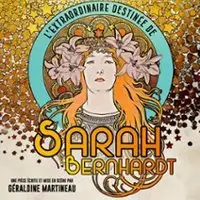 Theater L'extraordinaire Destinée De Sarah Bernhardt