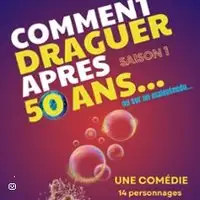 Comment Draguer Après 50 Ans - Tournée