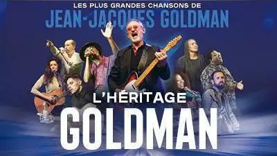 Concerts , Spectacle Musical L'heritage Goldman