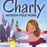 Charly Mission Pôle Nord