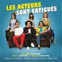 Les Acteurs Sont Fatigués